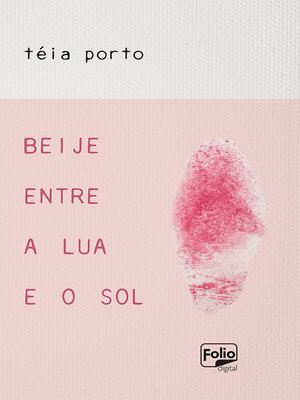 cover image of Beije entre a lua e o sol